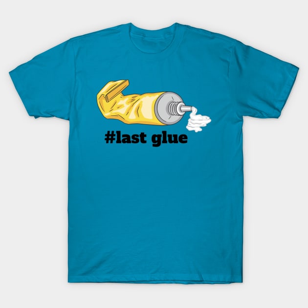 Last Glue - Last Generation T-Shirt by ToAnk